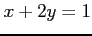 $ x+2y=1$