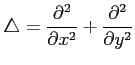 $ \displaystyle{
\triangle=
\frac{\partial^2}{\partial x^2}+
\frac{\partial^2}{\partial y^2}}$