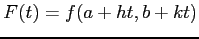 $\displaystyle F(t)=f(a+ht,b+kt)$