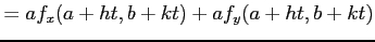 $\displaystyle = af_{x}(a+ht,b+kt)+ af_{y}(a+ht,b+kt)$