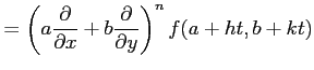 $\displaystyle = \left(a\frac{\partial}{\partial x}+ b\frac{\partial}{\partial y}\right)^n f(a+ht,b+kt)$