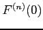 $\displaystyle F^{(n)}(0)$