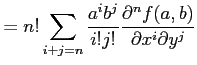 $\displaystyle = n! \sum_{i+j=n} \frac{a^{i}b^{j}}{i!j!} \frac{\partial^n f(a,b)}{\partial x^{i}\partial y^{j}}$