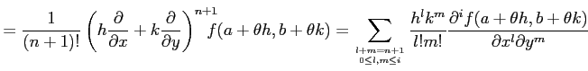 $\displaystyle = \frac{1}{(n+1)!} \left(h\frac{\partial}{\partial x}+ k\frac{\pa...
...k^m}{l!m!} \frac{\partial^i f(a+\theta h,b+\theta k)}{\partial x^l\partial y^m}$