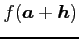 $\displaystyle f(\vec{a}+\vec{h})$