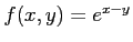 $ f(x,y)=e^{x-y}$