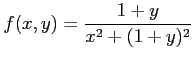 $ \displaystyle{f(x,y)=\frac{1+y}{x^2+(1+y)^2}}$