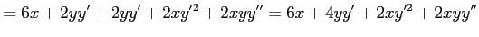 $\displaystyle =6x+2yy'+2yy'+2xy'^2+2xyy''= 6x+4yy'+2xy'^2+2xyy''$