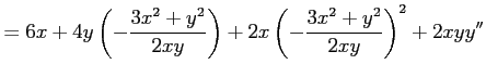 $\displaystyle = 6x+4y\left(-\frac{3x^2+y^2}{2xy}\right)+ 2x\left(-\frac{3x^2+y^2}{2xy}\right)^2+2xyy''$