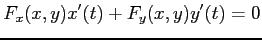 $\displaystyle F_x(x,y)x'(t)+F_y(x,y)y'(t)=0$