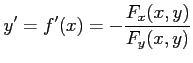 $\displaystyle y'=f'(x)=-\frac{F_{x}(x,y)}{F_{y}(x,y)}$