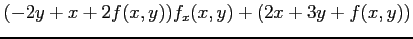 $\displaystyle (-2y+x+2f(x,y))f_x(x,y)+(2x+3y+f(x,y))$