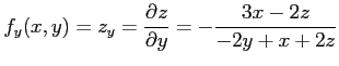 $\displaystyle f_y(x,y)=z_y=\frac{\partial z}{\partial y}= -\frac{3x-2z}{-2y+x+2z}$