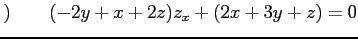 $\displaystyle )\qquad (-2y+x+2z)z_x+(2x+3y+z)=0$