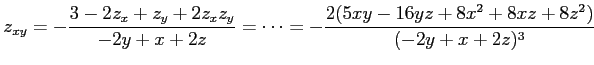 $\displaystyle z_{xy}=-\frac{3-2z_x+z_y+2z_xz_y}{-2y+x+2z}=\cdots= -\frac{2(5xy-16yz+8x^2+8xz+8z^2)}{(-2y+x+2z)^3}$