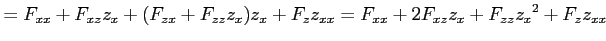 $\displaystyle = F_{xx}+F_{xz}z_{x}+(F_{zx}+F_{zz}z_{x})z_x+F_zz_{xx}= F_{xx}+2F_{xz}z_{x}+F_{zz}z_{x}{}^2+F_zz_{xx}$