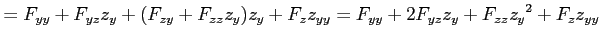 $\displaystyle = F_{yy}+F_{yz}z_y+(F_{zy}+F_{zz}z_y)z_y+F_zz_{yy} = F_{yy}+2F_{yz}z_y+F_{zz}z_y{}^2+F_{z}z_{yy}$