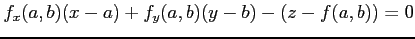 $\displaystyle f_x(a,b)(x-a)+f_y(a,b)(y-b)-(z-f(a,b))=0$