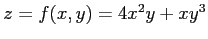 $ z=f(x,y)=4x^2y+xy^3$