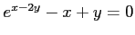 $ e^{x-2y}-x+y=0$