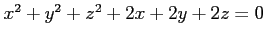 $ x^2+y^2+z^2+2x+2y+2z=0$