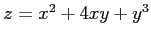 $ z=x^2+4xy+y^3$