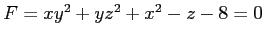 $ F=xy^2+yz^2+x^2-z-8=0$