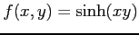 $ f(x,y)=\sinh(xy)$