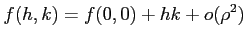 $\displaystyle f(h,k)=f(0,0)+hk+o(\rho^2)$