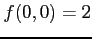 $ f(0,0)=2$