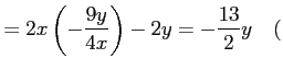 $\displaystyle = 2x\left(-\frac{9y}{4x}\right)-2y=-\frac{13}{2}y \quad($