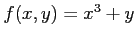 $ f(x,y)=x^3+y$