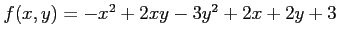 $ f(x,y)=-x^2+2xy-3y^2+2x+2y+3$