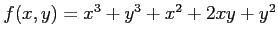 $ f(x,y)=x^3+y^3+x^2+2xy+y^2$