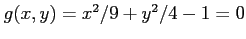 $ g(x,y)=x^2/9+y^2/4-1=0$