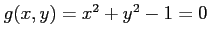 $ g(x,y)=x^2+y^2-1=0$