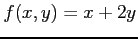 $ f(x,y)=x+2y$