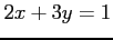 $ 2x+3y=1$