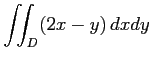 $ \displaystyle{\iint_{D}(2x-y)\,dxdy}$