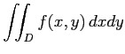 $\displaystyle \iint_{D}f(x,y)\,dxdy$