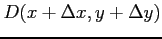 $ D(x+\Delta x,y+\Delta y)$