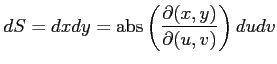 $\displaystyle dS=dxdy=\mathrm{abs}\left( \frac{\partial(x,y)}{\partial(u,v)}\right) dudv$