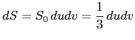 $\displaystyle dS=S_0\,dudv=\frac{1}{3}\,dudv$