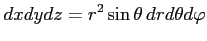 $\displaystyle dxdydz=r^2\sin\theta\,drd\theta d\varphi$