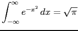 $\displaystyle \int_{-\infty}^{\infty}e^{-x^2}\,dx=\sqrt{\pi}$