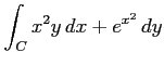 $ \displaystyle{\int_{C}x^2y\,dx+e^{x^2}\,dy}$