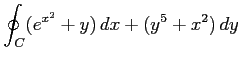 $ \displaystyle{\oint_{C}(e^{x^2}+y)\,dx+(y^5+x^2)\,dy}$