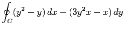 $ \displaystyle{\oint_{C}(y^2-y)\,dx+(3y^2x-x)\,dy}$