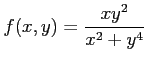 $ \displaystyle{f(x,y)=\frac{xy^2}{x^2+y^4}}$