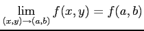 $ \displaystyle{\lim_{(x,y)\to(a,b)}f(x,y)=f(a,b)}$